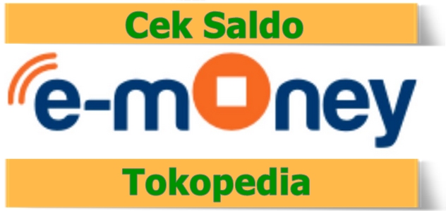 Cek Saldo E-money Tokopedia (3 Langkah) Cek Saldo E-money Tokopedia (3 Langkah)