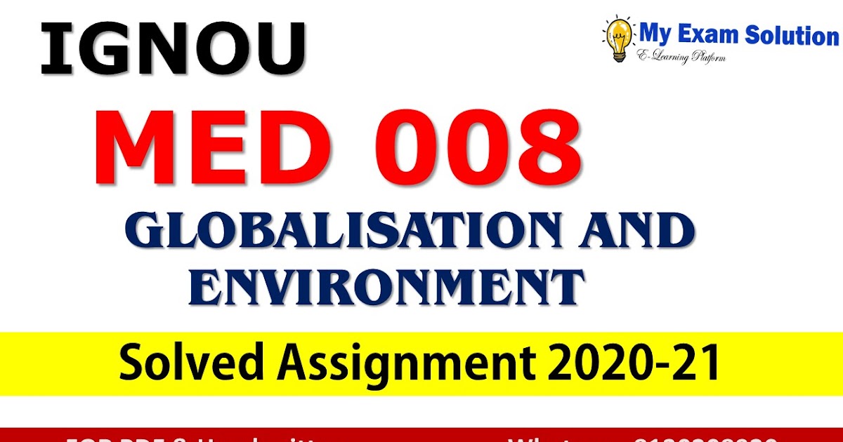 MED 008 GLOBALISATION AND ENVIRONMENT Solved Assignment 202021 My