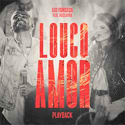 Baixar Música Gospel Louco Amor (Playback) - Leo Fonseca feat. Ruslayra Mp3