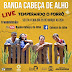 Banda Cabeça de Alho realiza LIVE nesta sexta-feira
