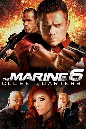 The Marine 6: Close Quarters (2018) Full Hindi Dual Audio Movie Download 480p 720p Bluray