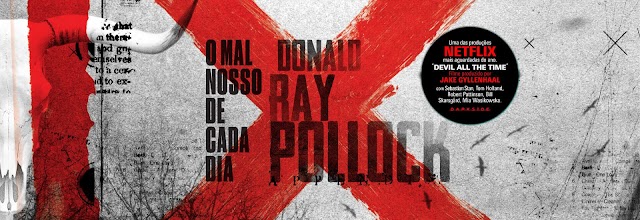 O Mal Nosso de Cada Dia | As várias facetas do mal no livro de Donald Ray Pollock