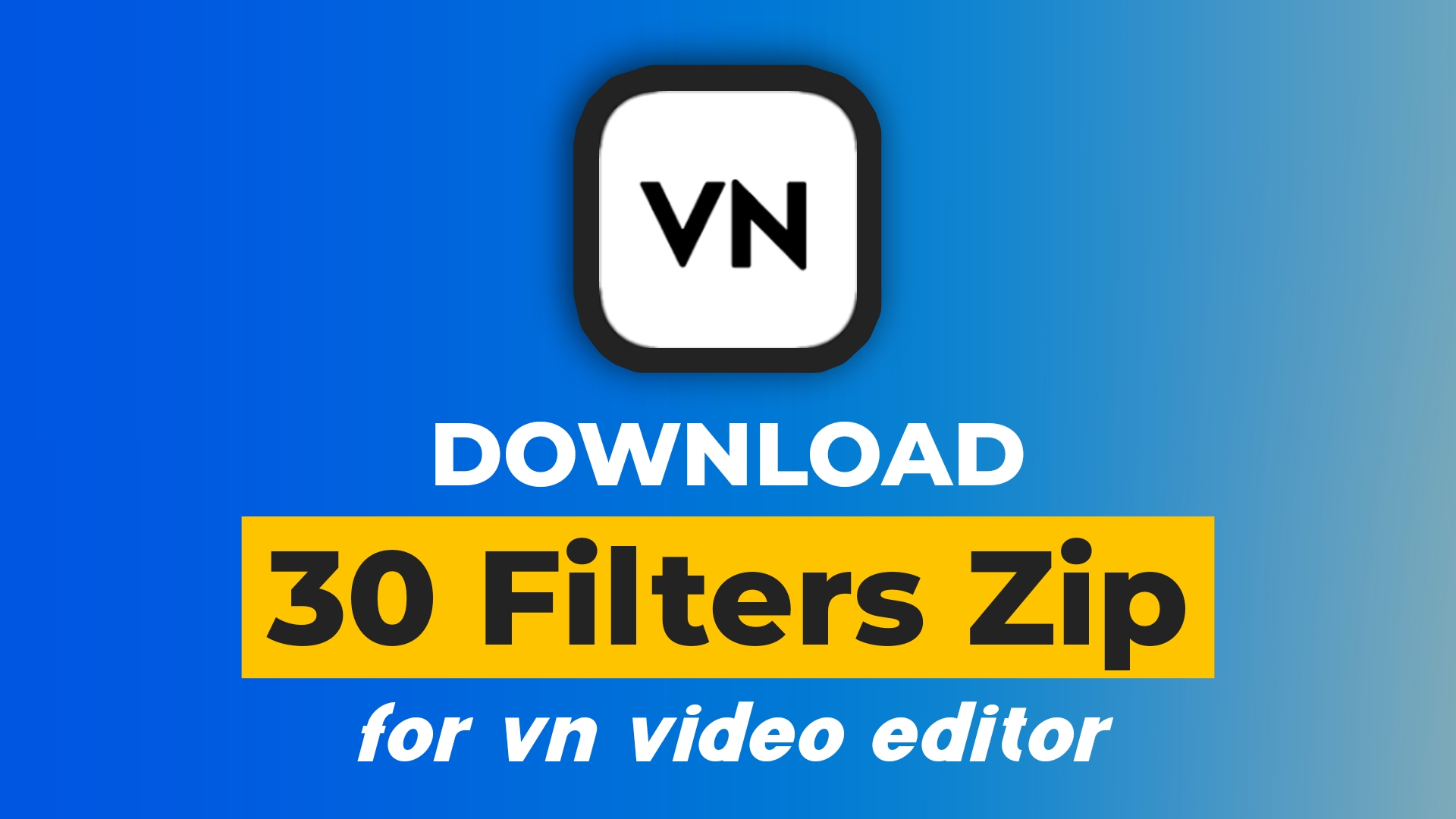 Download 30 Filters for VN Video Editor App Free Droidveer