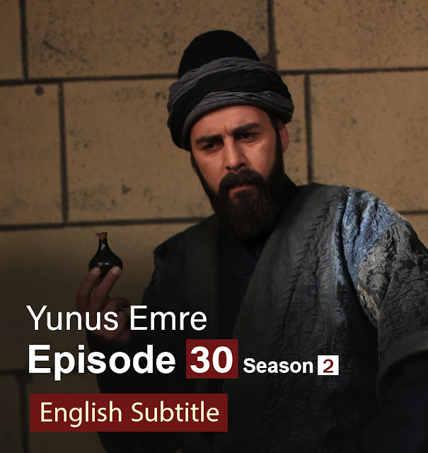 Yunus Emre Episode 30