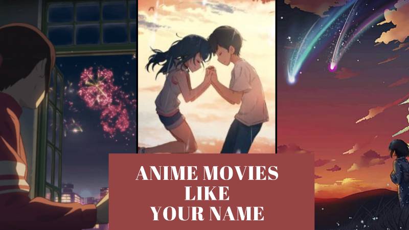 7 Best Anime Movies like Your Name Watch now