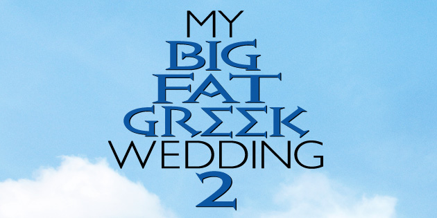 Watch My Big Fat Greek Wedding 2 Full Movie Watch My Big Fat Greek Wedding 2 Full Movie