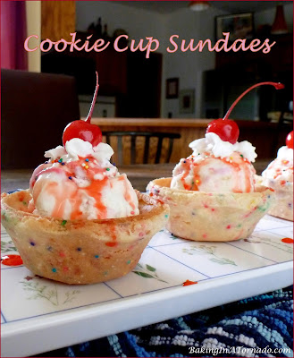 Cookie Cup Sundaes, a fun summer dessert. Make the cookie cups ahead, then just fill and serve. | Recipe developed by www.BakingInATornado.com | #recipe #dessert