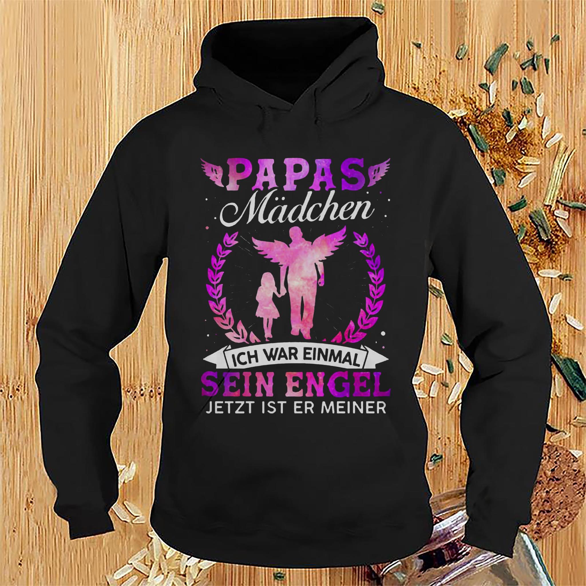 Papas Madchen Ich War Einmal Sein Engel Jetzt Ist Er Meiner Sweatshirt