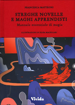 Streghe novelle e maghi apprendisti. Manuale essenziale di magia