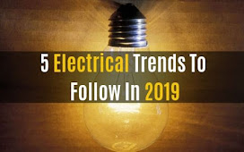 5 Electrical Trends to Follow In 2019
