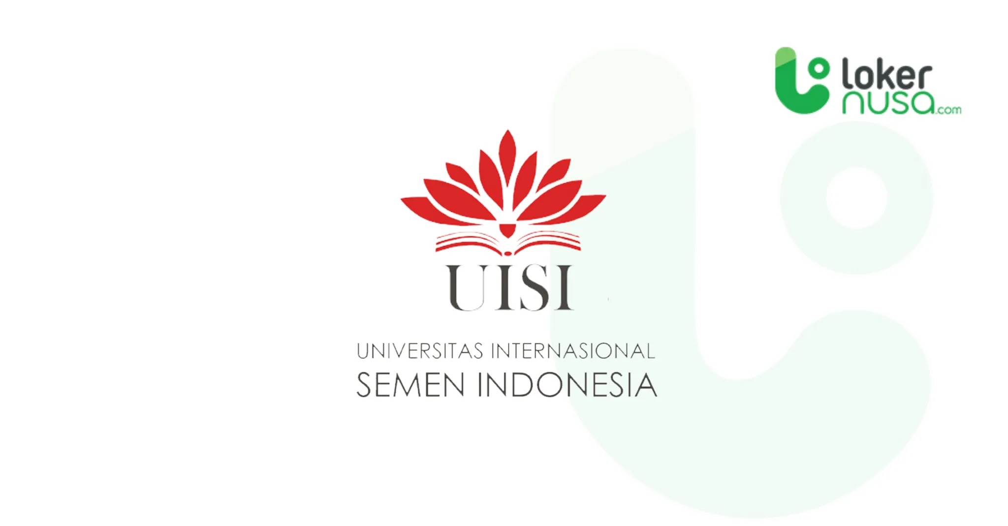 Lowongan kerja Dosen 2021 - Universitas Internasional Semen Indonesia.