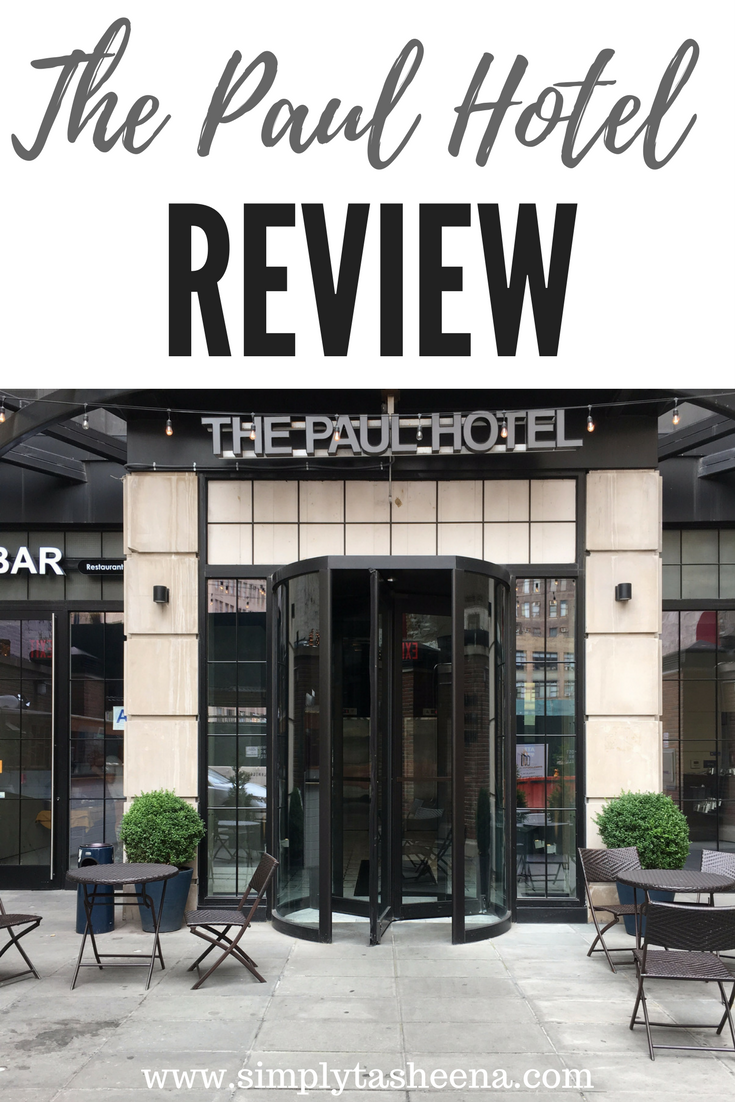 The Paul Hotel New York Review Simply Tasheena