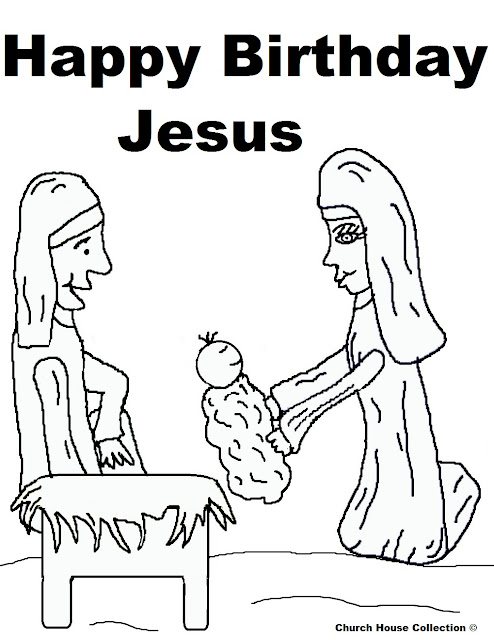 Church House Collection Blog: Happy Birthday Jesus Coloring Pages