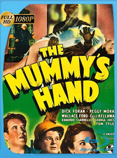 La Mano De La Momia [1940] HD [1080p] Latino [GoogleDrive] SXGO