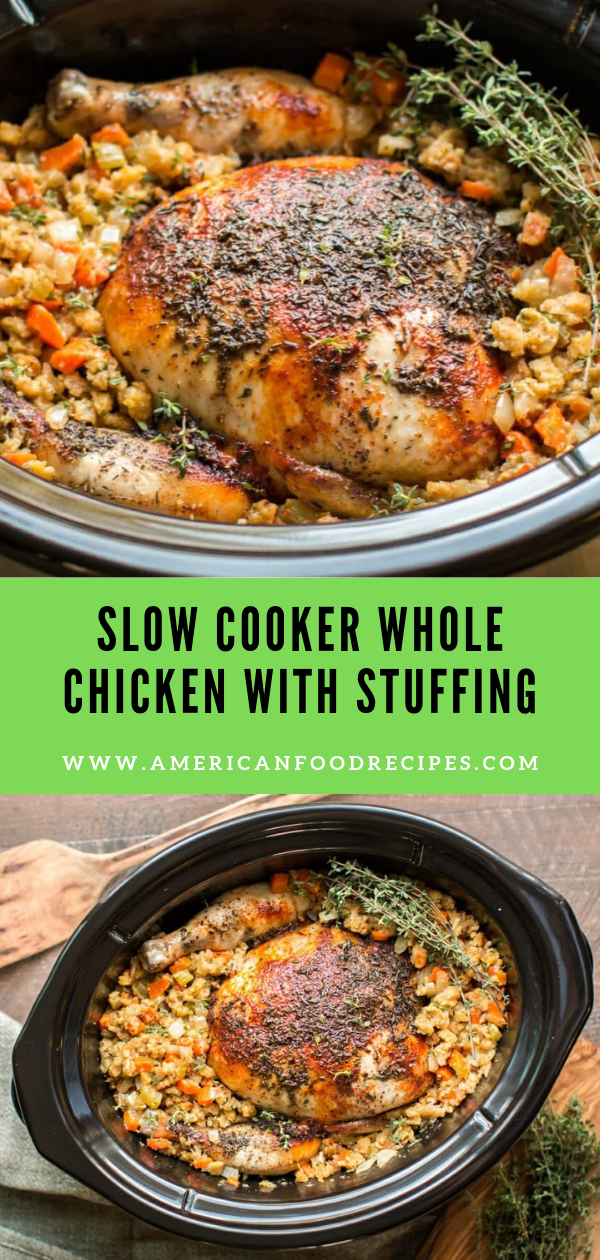 SLOW COOKER WHOLE CHICKEN WITH STUFFING - American Food Recipes