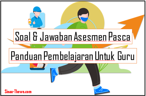 Soal Jawaban Asesmen Pasca Panduan Pembelajaran Untuk Guru Sinau Thewe Com