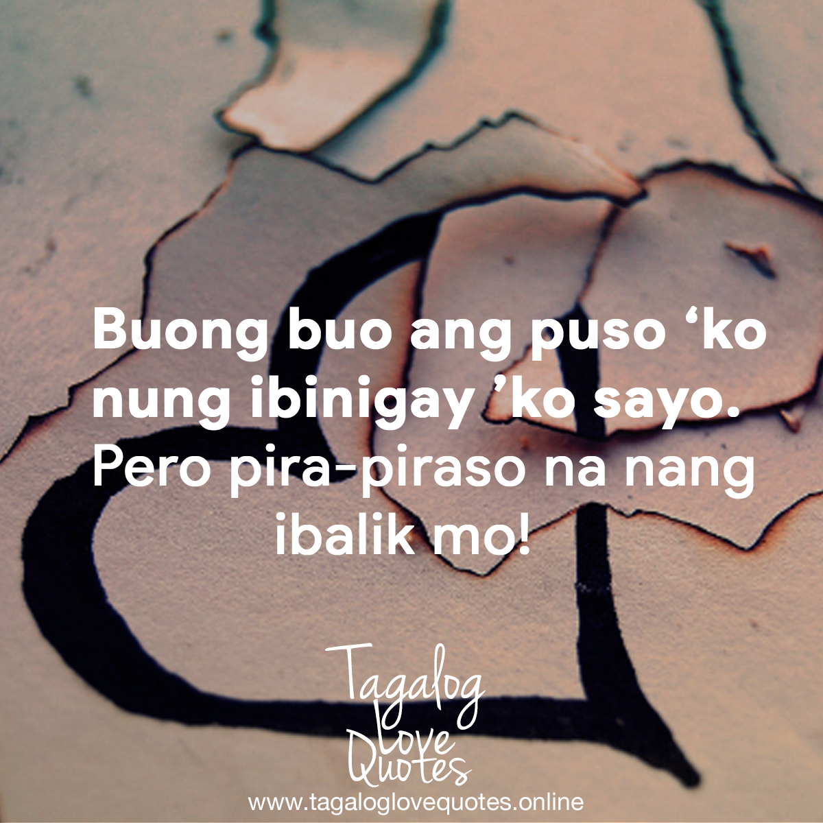 Buong buo ang puso 'ko nung ibinigay 'ko sayo