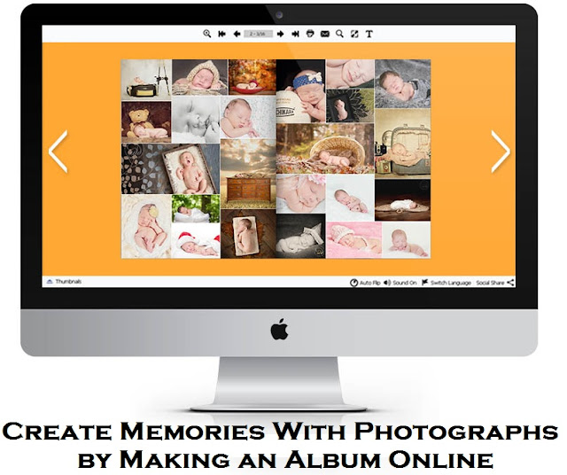 Create Memories With Photographs by Making an Album Online