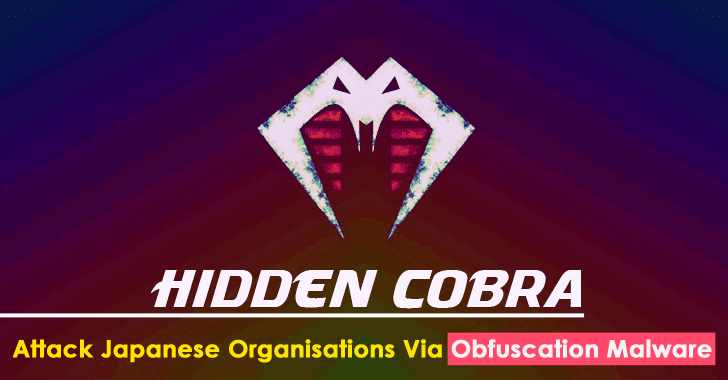Hidden Cobra APT Hackers Attack Japanese Organisations Via Obfuscation Malware & Remote SMB Tool Hidden Cobra APT Hackers Attack Japanese Organisations Via Obfuscation Malware & Remote SMB Tool
