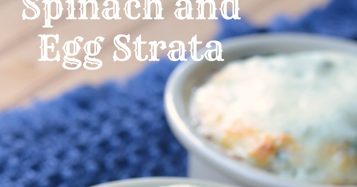 The Savvy Kitchen Spinach and Egg Strata