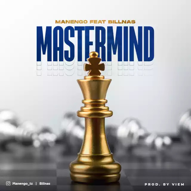 Manengo ft Billnass – Mastermind
