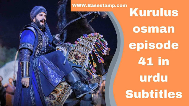 Kurulus Osman episode 41 in urdu subtitles