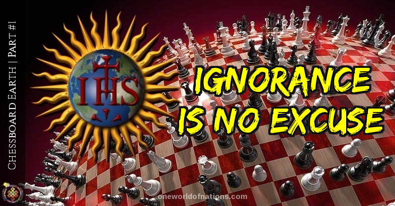 Chessboard Earth | Part #1 | Ignorance is no excuse Zionism, Jesuits, NWO, New World Order, Illuminati,