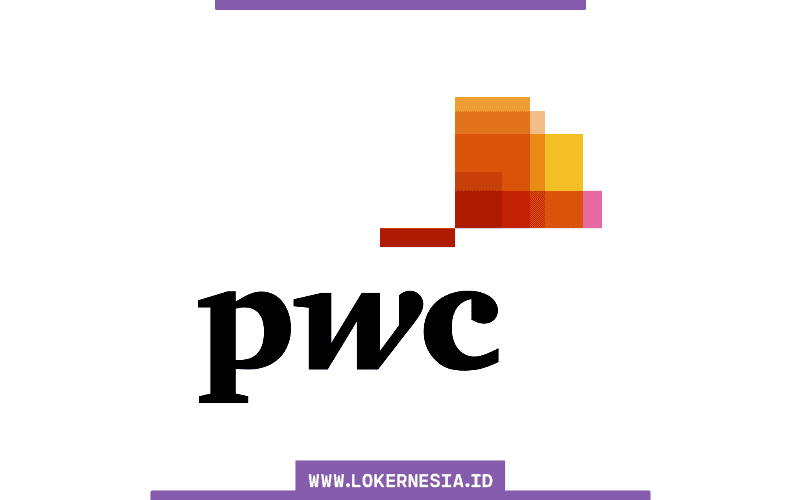 Lowongan Kerja Magang PwC Indonesia Januari 2022 - Lokernesia.id