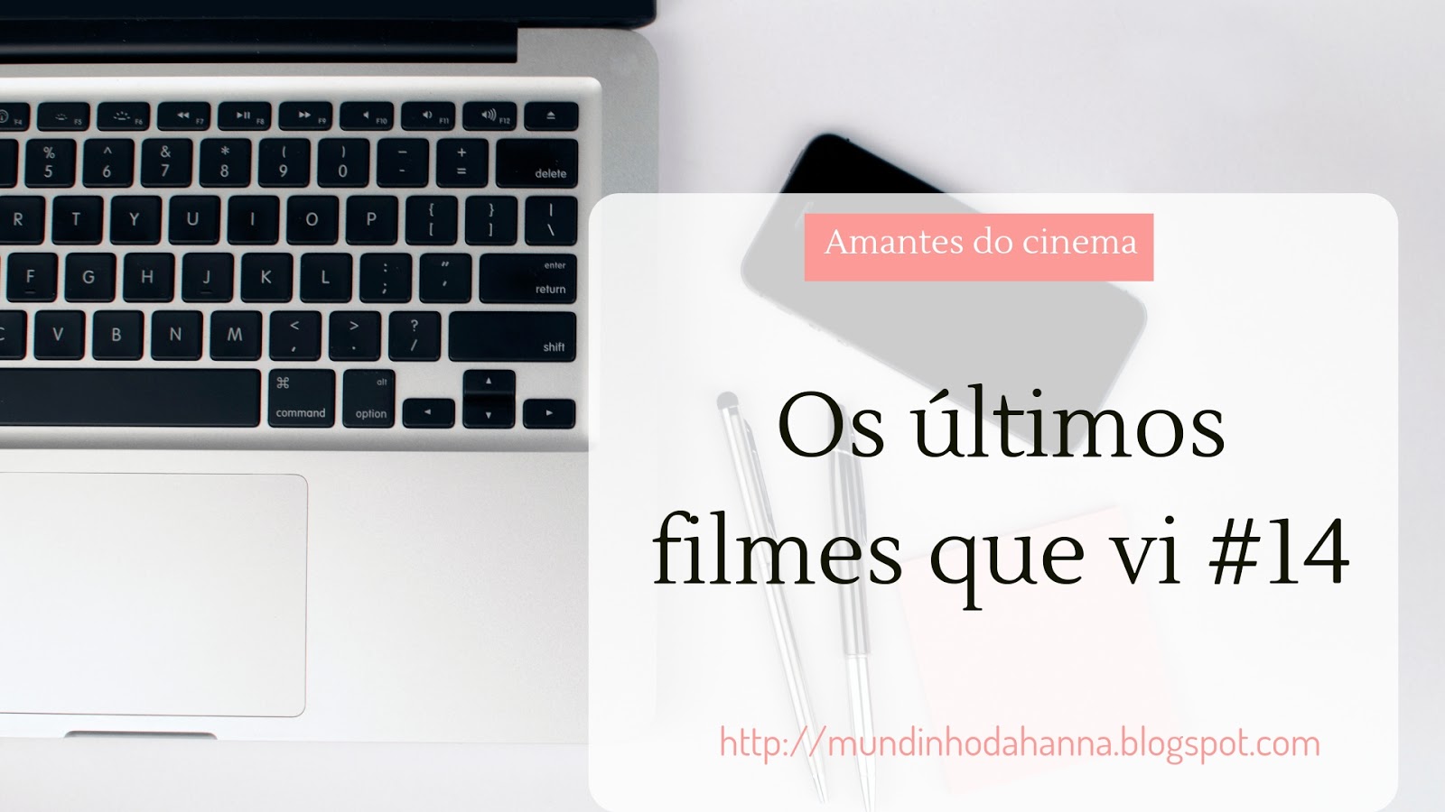 Os últimos filmes que vi #14 Os últimos filmes que vi #14