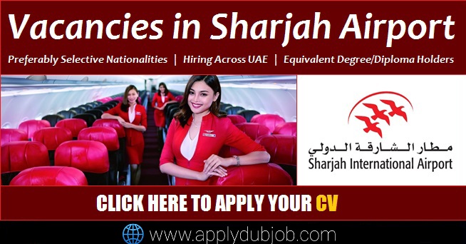 Sharjah Airport Jobs 2021 Announced Aviation Opportunities