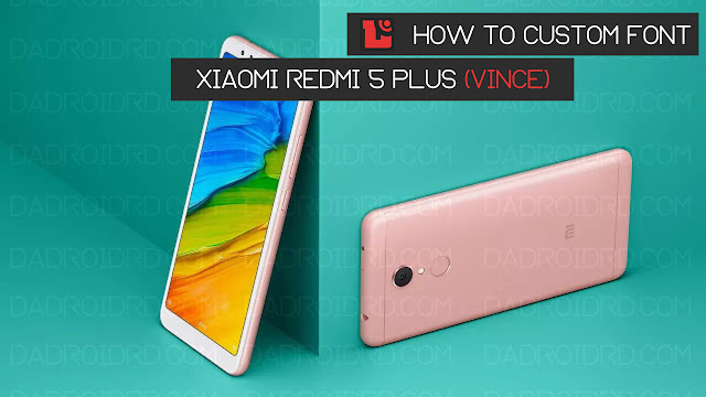 Cara ganti Font Xiaomi Redmi 5 Plus MIUI 9 tanpa ROOT