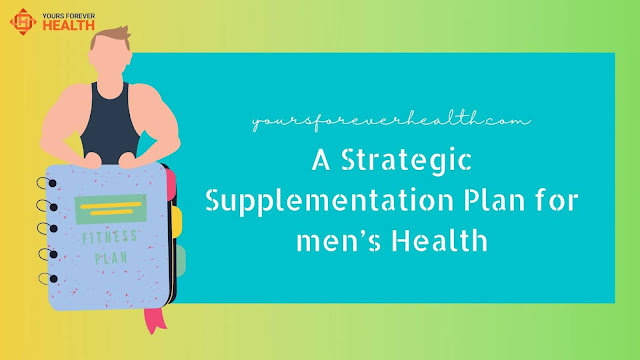 A strategic supplementation plan for men’s health