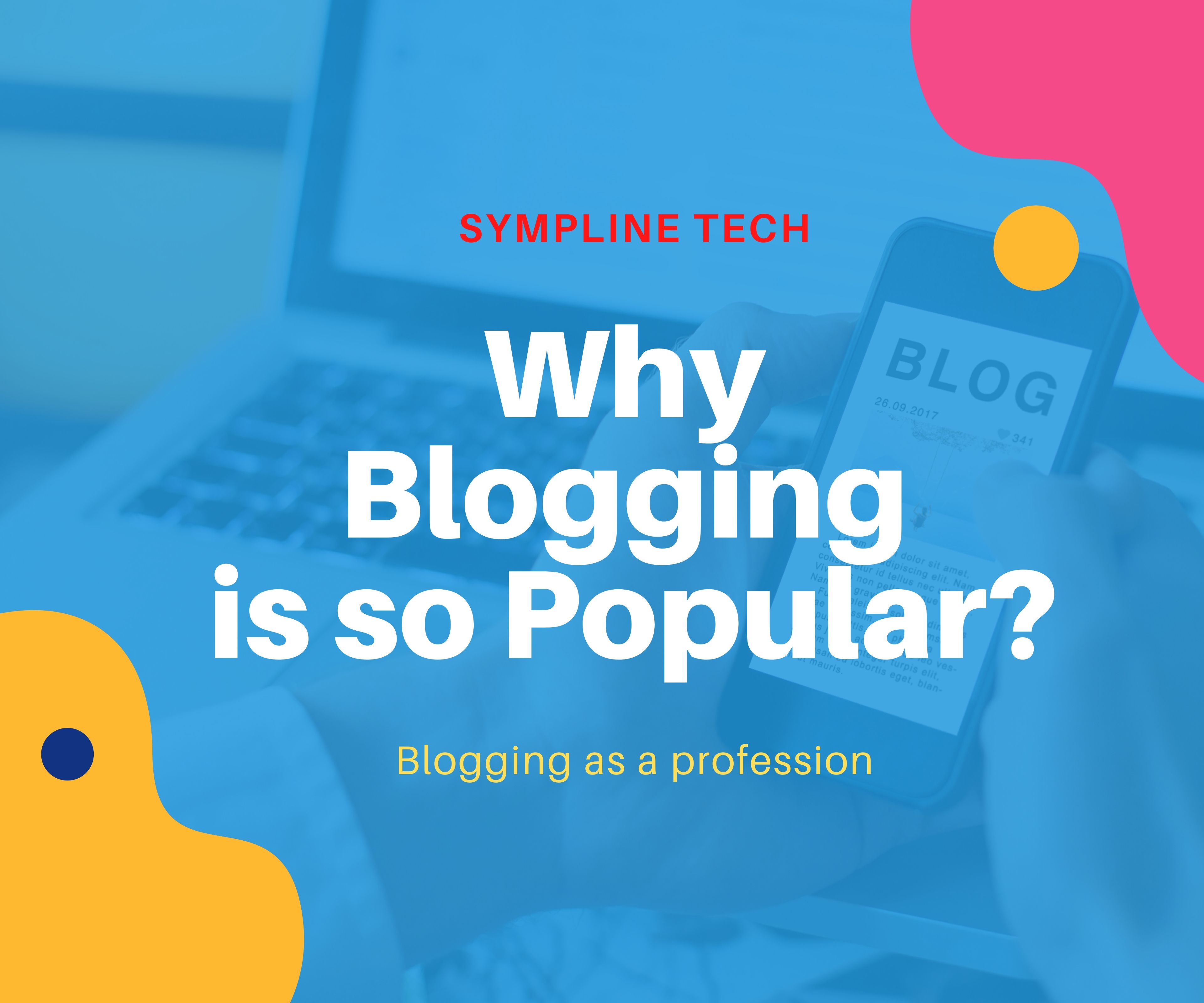 Why blogging is so popular