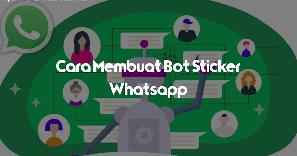 Cara Membuat Bot Stiker Whatsapp - Mavizx - Site