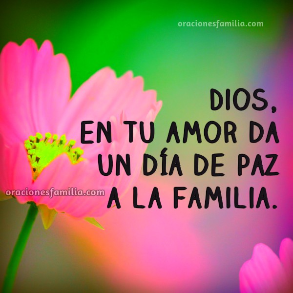 Oraciones de la mañana para la familia, bendiciones, oración corta por mis hijos, hermanos, cónyuge, padres, frases con plegaria, Dios bendice mi familia. Oración por Mery Bracho.