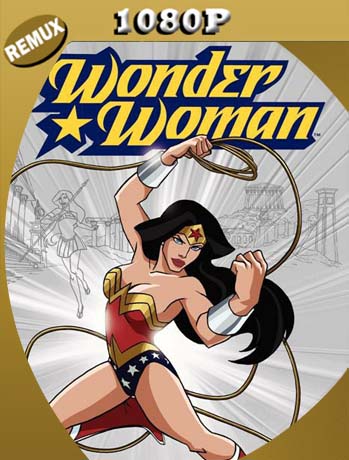 La Mujer Maravilla (Wonder Woman) (2009) REMUX [1080p] Latino [GoogleDrive] SXGO