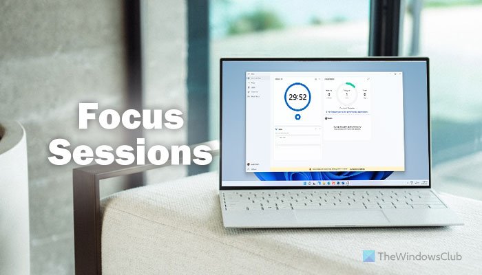 Comment activer et utiliser les sessions Focus dans Windows 11