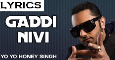 Gaddi Navi Lyrics Yo Yo Honey Singh