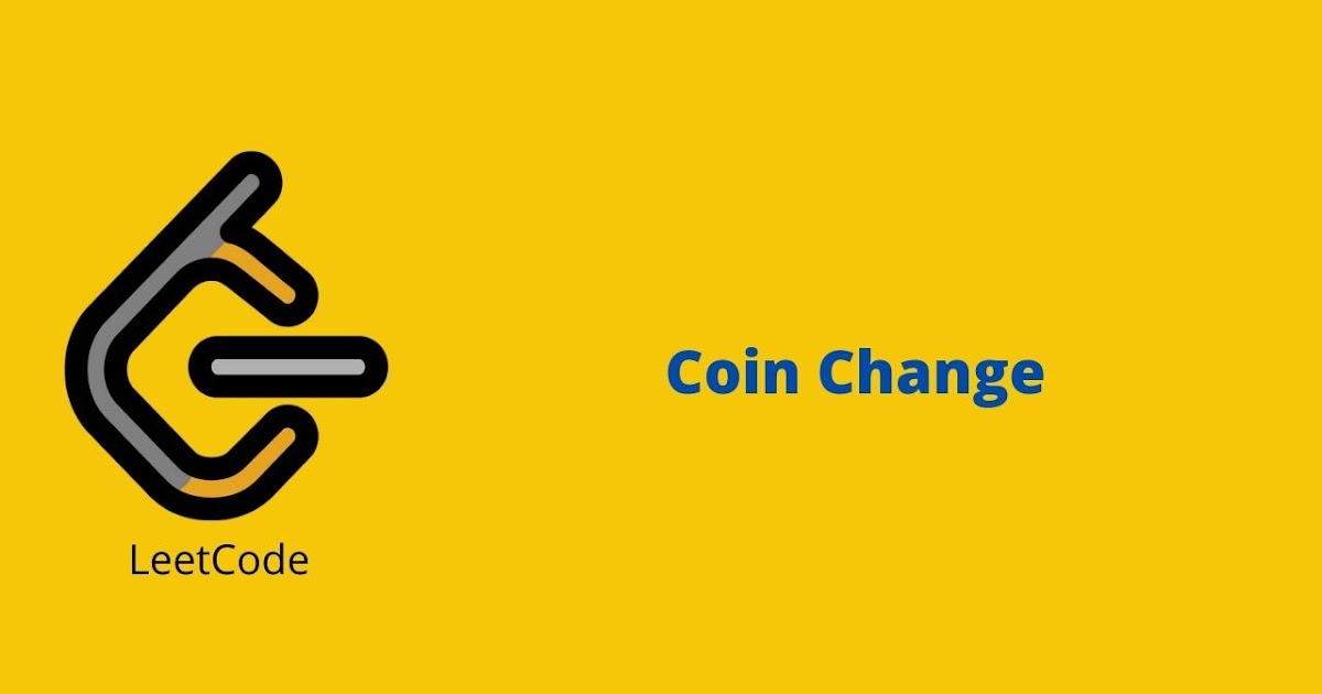 Leetcode Coin Change problem solution