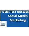 Fiverr Test Social Media Marketing  Answer-2021