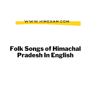 Folk Songs of Himachal Pradesh In English