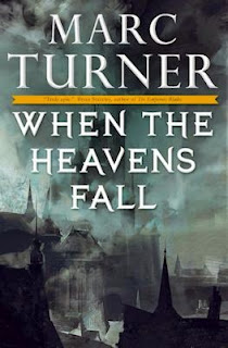 Interview with Marc Turner, author of When the Heavens Fall - May 19, 2015