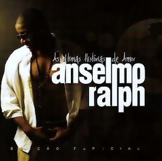 Anselmo Ralph - As Últimas Histórias de Amor (2006)