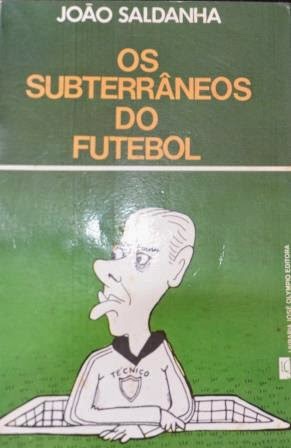 Os Subterrâneos do Futebol