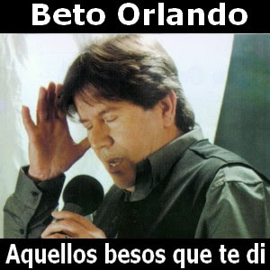 Beto Orlando – Aquellos besos que te di