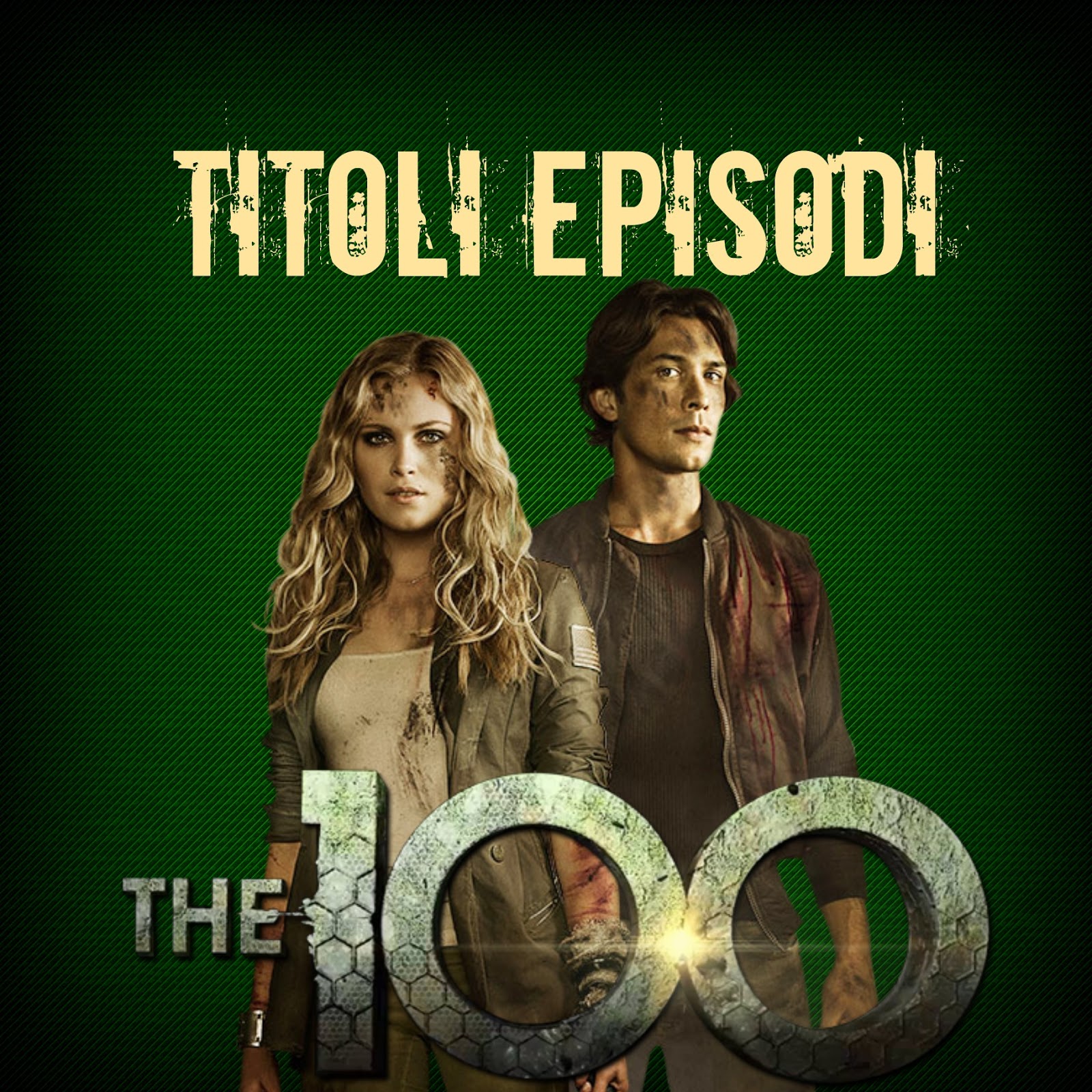 THE 100 Titoli Episodi Prima Stagione / Season 1 Il Criticatore