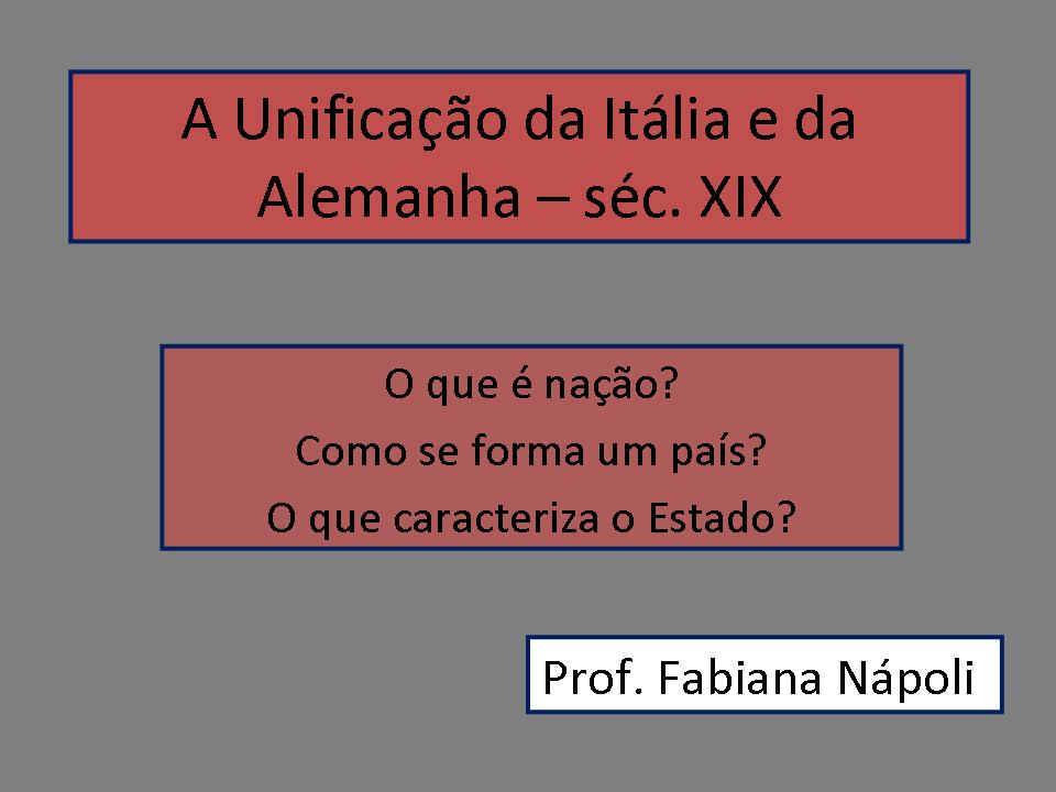 História, Passado e Presente Unificação da Italia e da Alemanha 8º ano