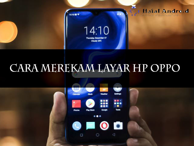 √ [TERGAMPANG] 2+ Cara Merekam Layar Hp Oppo All Type - Hafal Android