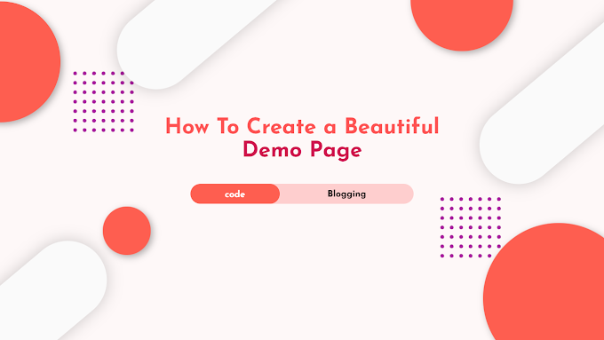 How To Create a Beautiful Demo Page in Blogger