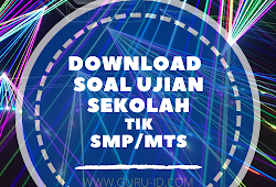 Soal Ujian Sekolah Us Tik Smp Kunci Jawaban Tahun 2021 Info Pendidikan Terbaru
